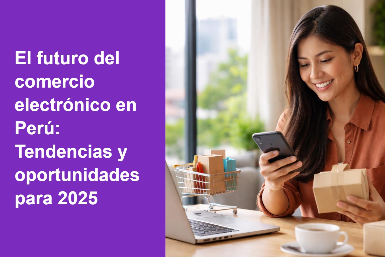 El futuro del comercio electrónico en Perú: Tendencias y oportunidades para 2025
