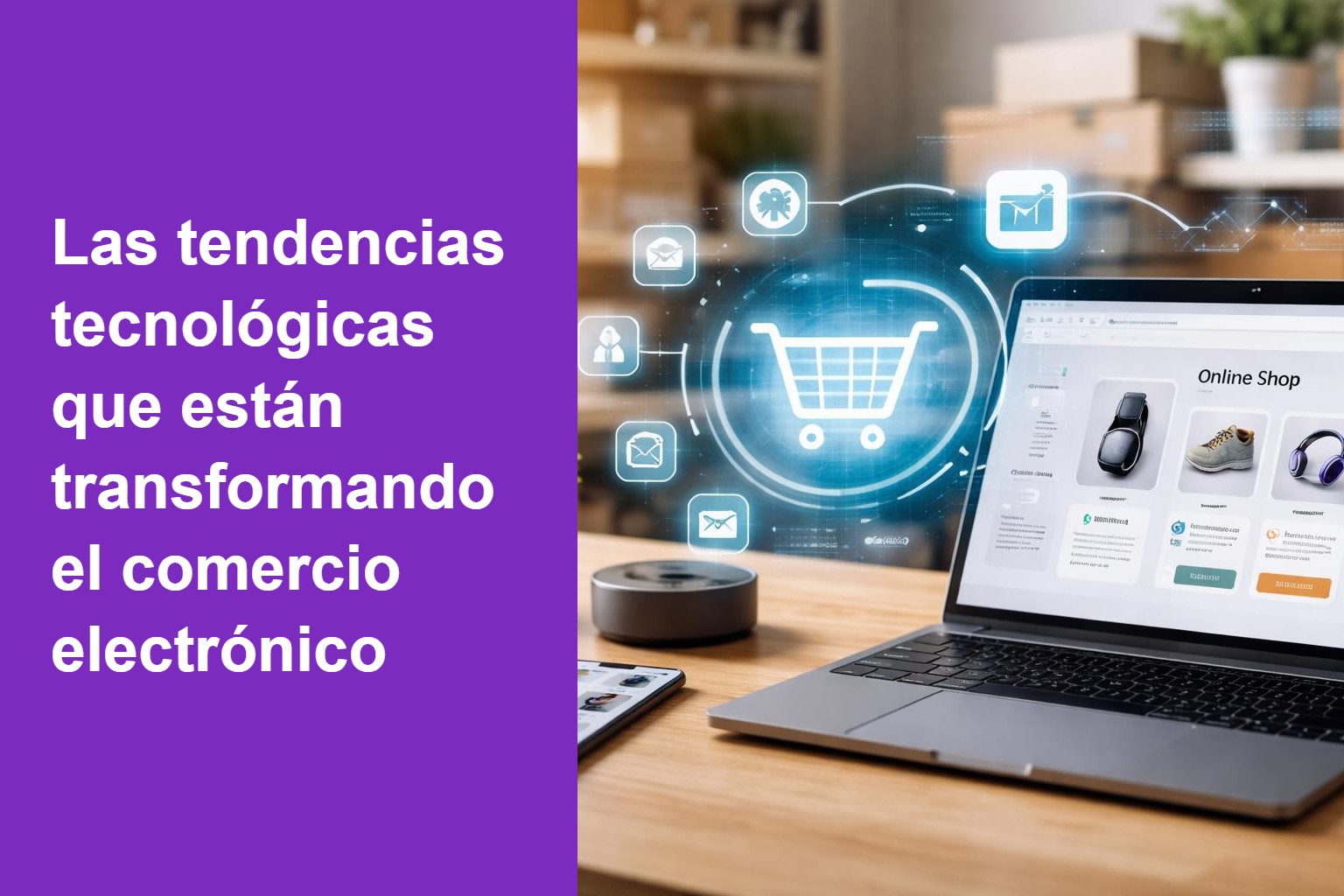Las tendencias tecnológicas que están transformando el comercio electrónico